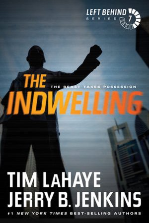 The Indwelling: The Beast Takes Possession (Left Behind Series #7)