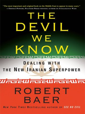 The Devil We Know: Dealing with the New Iranian Superpower