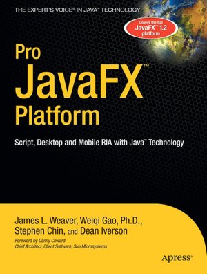 Pro JavaFX Platform: Script, Desktop and Mobile RIA with Java Technology