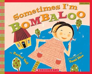 Sometimes I'm Bombaloo (Scholastic Bookshelf Series)