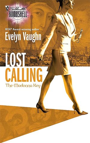 Lost Calling (Silhouette Bombshell Series #97)