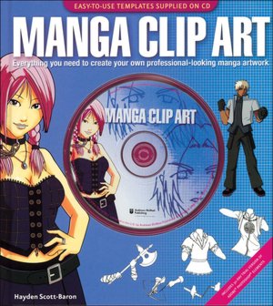 Manga Clip Art: Everything You Need to Create Your Own Professional-Looking Manga Artwork