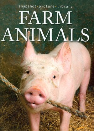 Farm Animals (Snapshot Picture Library)