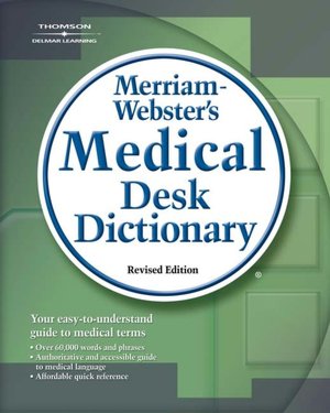 Merriam-Webster's Medical Desk Dictionary, Revised Edition: Revised Edition Softcover