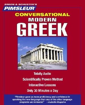 Conversational Greek (Modern): Learn to Speak and Understand Greek with Pimsleur Language Programs