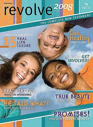 Revolve 2008: The Complete New Testament (Nelson Biblezine)
