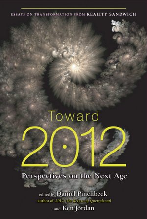 Toward 2012: Perspectives on the Next Age