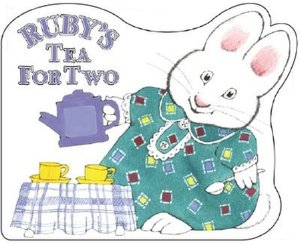 Ruby's Tea For Two: A Shaped Board Book