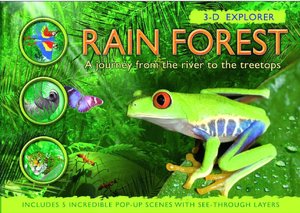 3-D Explorer: Rain Forest: A Journey from the River to the Treetops