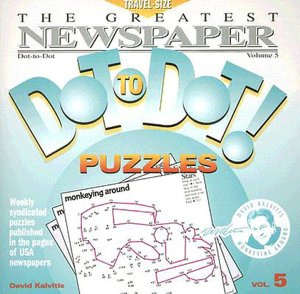 The Greatest Newspaper Dot-to-Dot! Puzzles: Volume 5