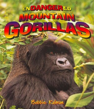 Endangered Mountain Gorillas ( Earths Endangered Animals Series)