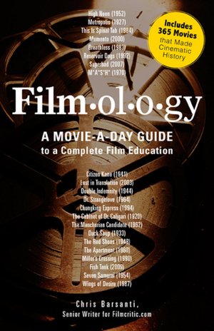 Filmology: A Movie-a-Day Guide to the Movies You Need to Know