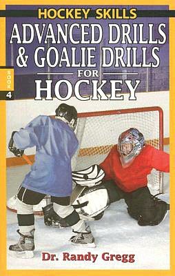 Advanced Drills and Goalie Drills for Hockey