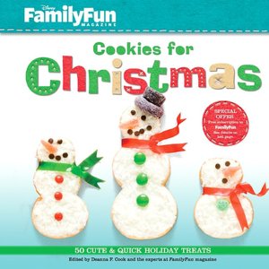 FamilyFun Cookies for Christmas: 50 Cute & Quick Holiday Treats