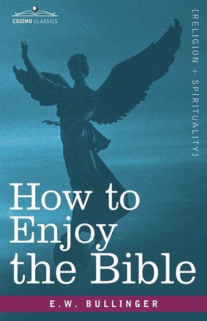 How To Enjoy The Bible