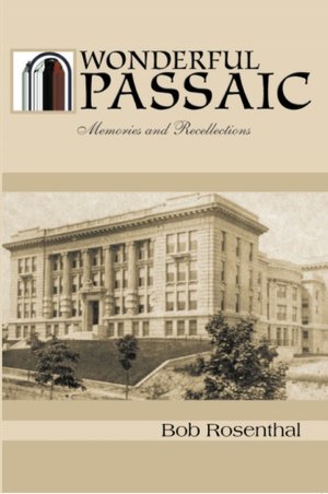 Wonderful Passaic:Memories and Recollections