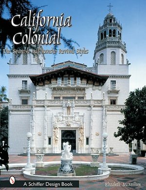 California Colonial: The Spanish and Rancho Revival Styles