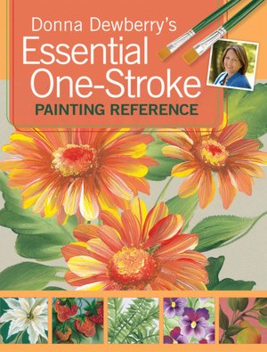 Spanish textbooks free download Donna Dewberry's Essential One-Stroke Painting Reference 9781600611315 by Donna Dewberry ePub