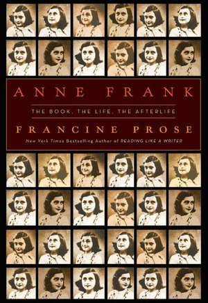 Anne Frank: The Book, the Life, the Afterlife