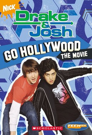 Go Hollywood (Drake & Josh Series #3)