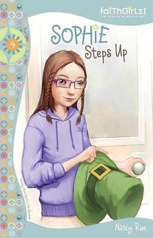 Sophie Steps Up (Faithgirlz!: The Sophie Series #4)