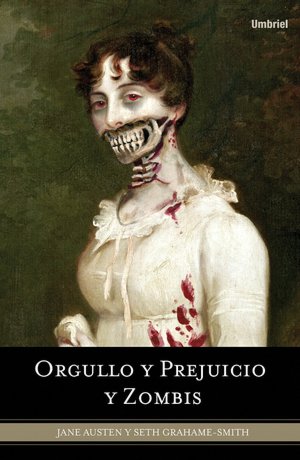 Orgullo y prejuicio y zombis (Pride and Prejudice and Zombies)