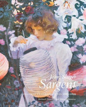 John Singer Sargent: Figures and Landscapes, 1883-1899: The Complete Paintings, Volume V