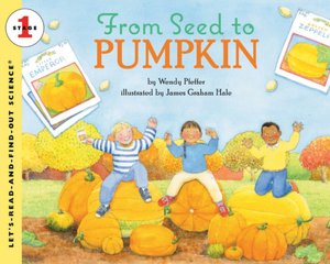 From Seed to Pumpkin (Let's-Read-and-Find-Out Science Books Series)