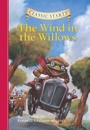 The Wind in the Willows (Classic Starts Series)