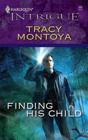 Finding His Child (Harlequin Intrigue #986)