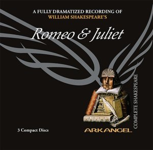 Romeo and Juliet (Arkangel Complete Shakespeare Series)