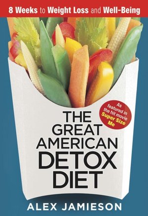 Great American Detox Diet: 8 Weeks to Weight Loss and Well-Being