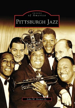 Pittsburgh Jazz (Images of America Series)