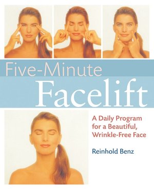 Five-Minute Face-lift: A Daily Program for a Beautiful, Wrinkle-Free Face