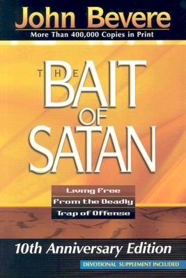 Bait of Satan: Living Free from the Deadly Trap of Offense