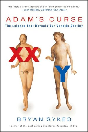 Adam's Curse: The Science That Reveals Our Genetic Destiny