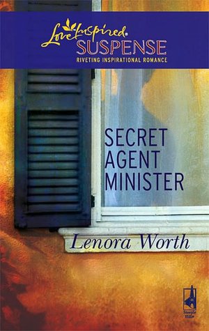 Secret Agent Minister (Love Inspired Suspense Series #68)