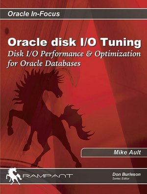 Oracle Disk I/O Tuning: Disk I/O Performance and Optimization for Oracle Databases
