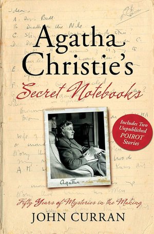 Agatha Christie's Secret Notebooks: Fifty Years of Mysteries in the Making