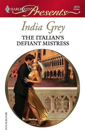 Italian's Defiant Mistress (Harlequin Presents #2674)