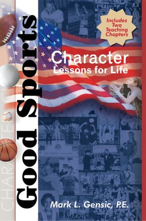 Good Sports: Character Lessons for Life