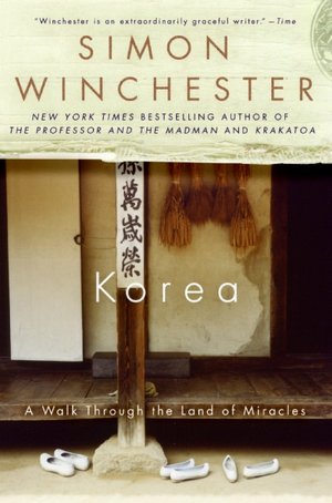 Korea: A Walk through the Land of Miracles