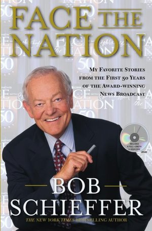 Face the Nation: My Favorite Stories from the First 50 Years of the Award-Winning News Broadcast