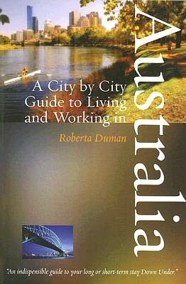 A City by City Guide to Living and Working in Australia