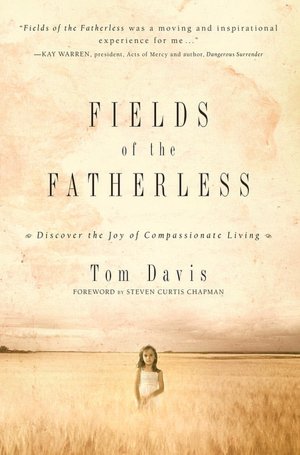 Fields of the Fatherless: Discover the Joy of Compassionate Living