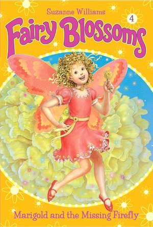 Marigold and the Missing Firefly (Fairy Blossoms Series #4)