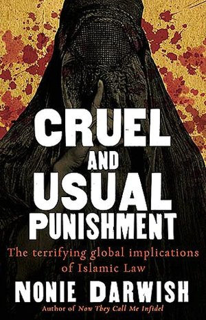 Cruel and Usual Punishment: The Terrifying Global Implications of Sharia Law