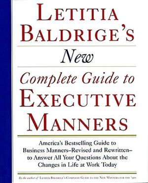 Letitia Baldrige's New Complete Guide to Executive Manners