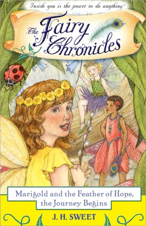 Marigold and the Feather of Hope, The Journey Begins (The Fairy Chronicles Series #1)