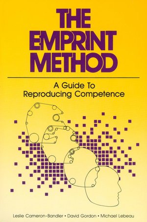 Free ebooks download for tablet The EMPRINT Method: A Guide to Reproducing Competence 9780932573025 by Leslie Cameron-Bandler, David Gordon, Michael Lebeau, Michael LeBeau PDB ePub iBook